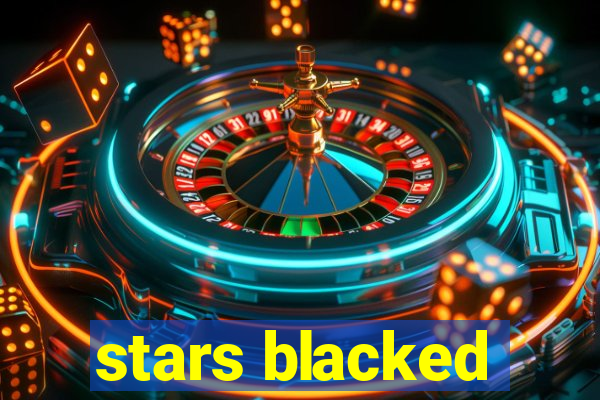 stars blacked